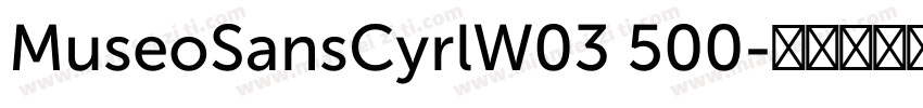 MuseoSansCyrlW03 500字体转换